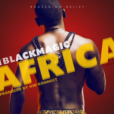 Music : BlackMagic – Africa