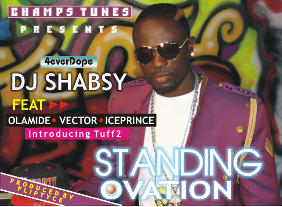 DJ Shabsy – Standing Ovation ft Olamide, IcePrince, Vector & Tuff2