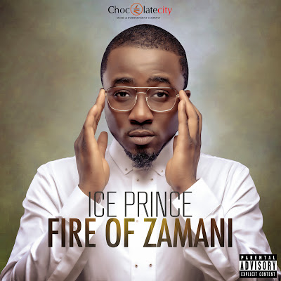Ice Prince – Fire Of Zamani – Album Art |Track-list