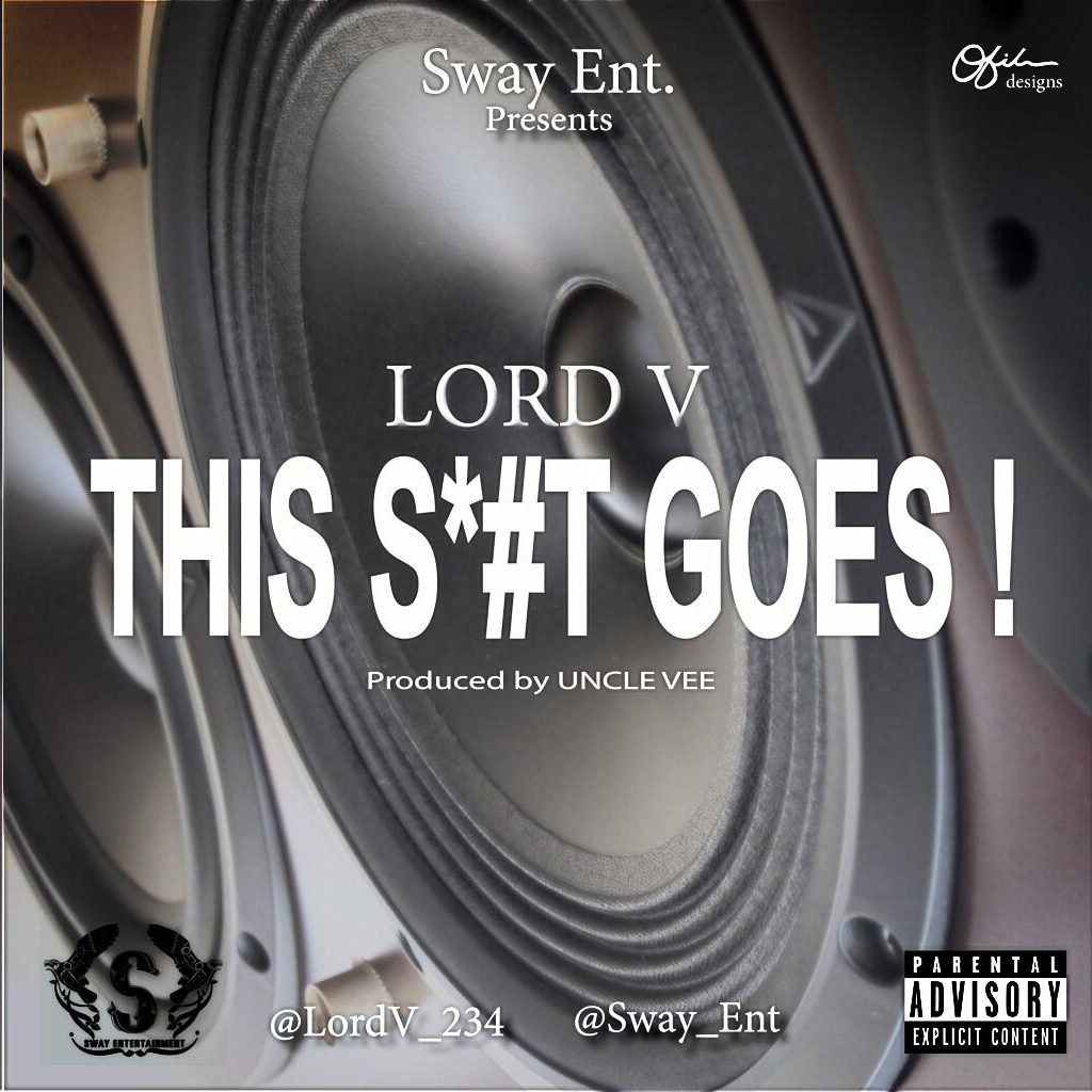 Lord V – This Shit Goes