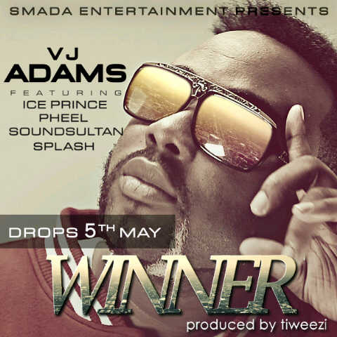 VJ Adams – Winner f. Ice Prince, SoundSultan, Pheel, Splash