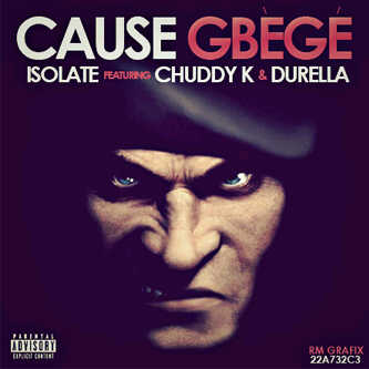 Isolate – Cause Gbege f.Chuddy K & Durella