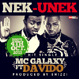 MC Galaxy – NEK-UNEK ft. Davido (Prod.Shizzi)