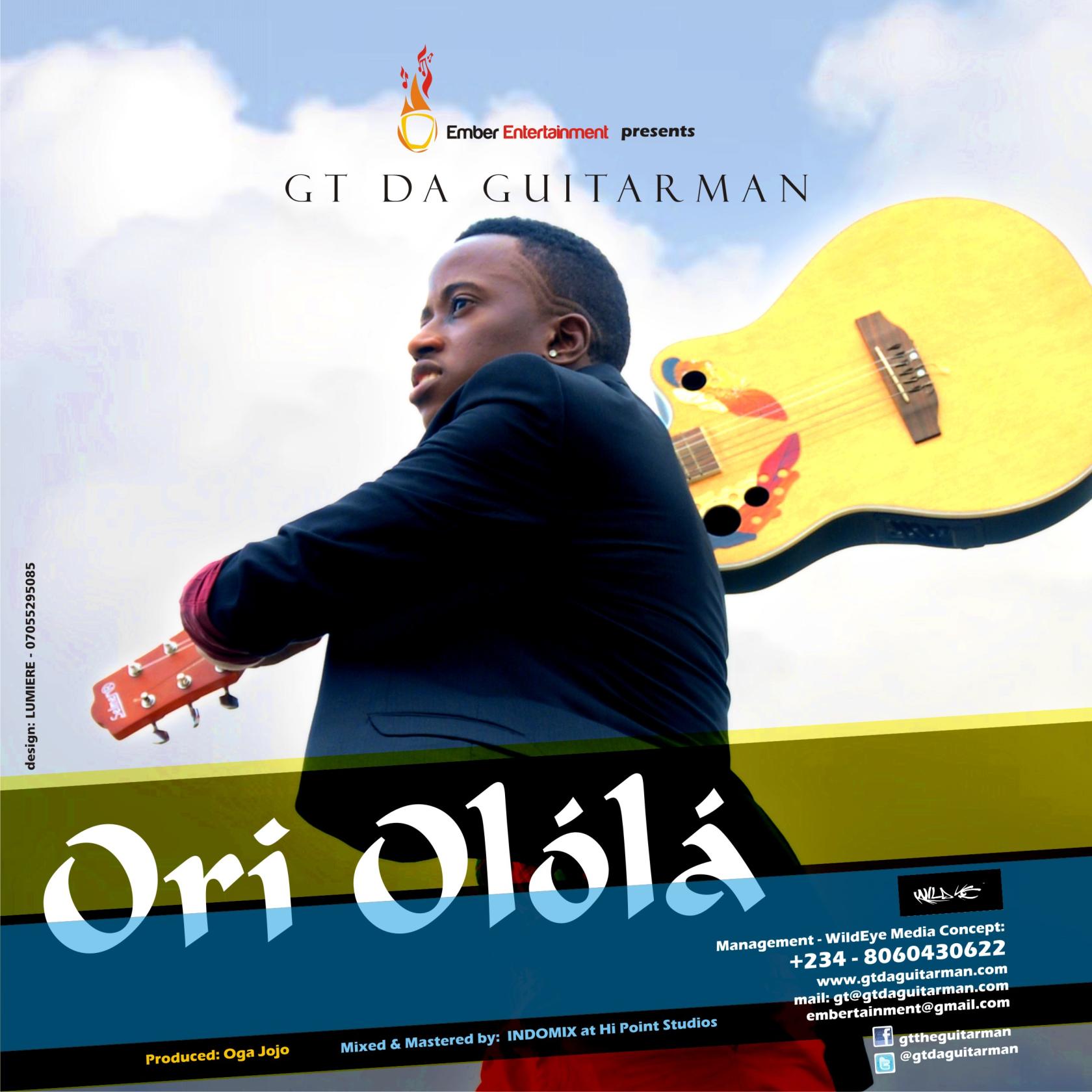 GT Da Guitarman – Ori Olola